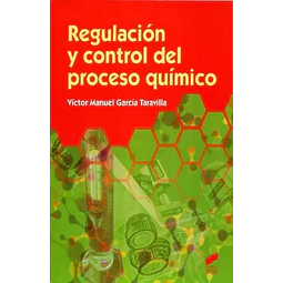 Regulación y control del proceso químico