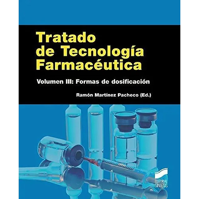 Tratado de tecnología farmacéutica Vol III