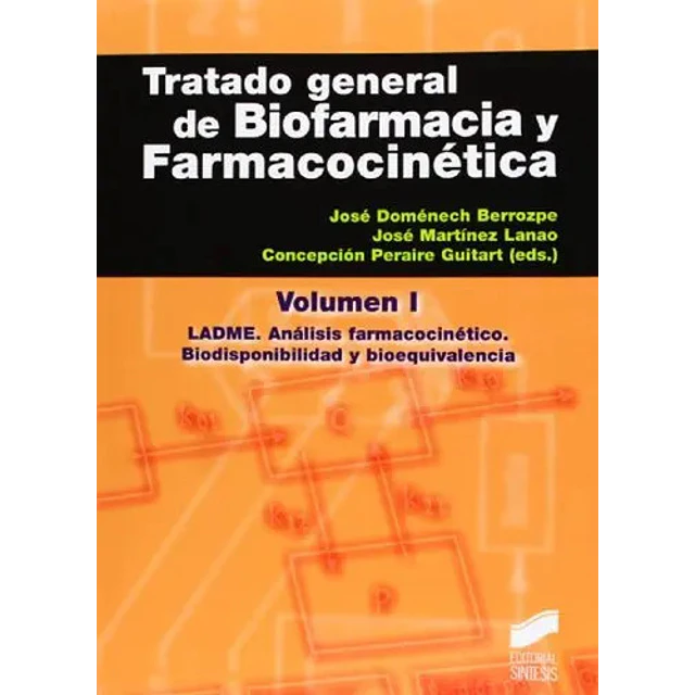 Tratado general de Biofarmacia y Farmacocinética Vol I