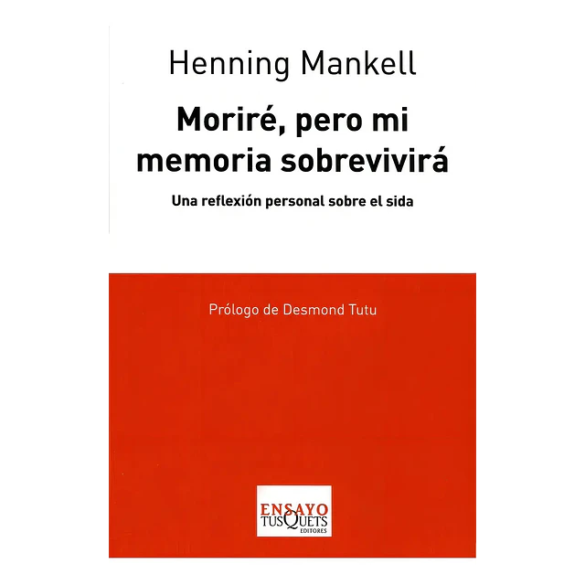 Moriré, pero mi memoria sobrevivirá