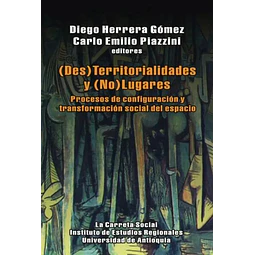 ( Des ) territorialidades y ( No ) lugares