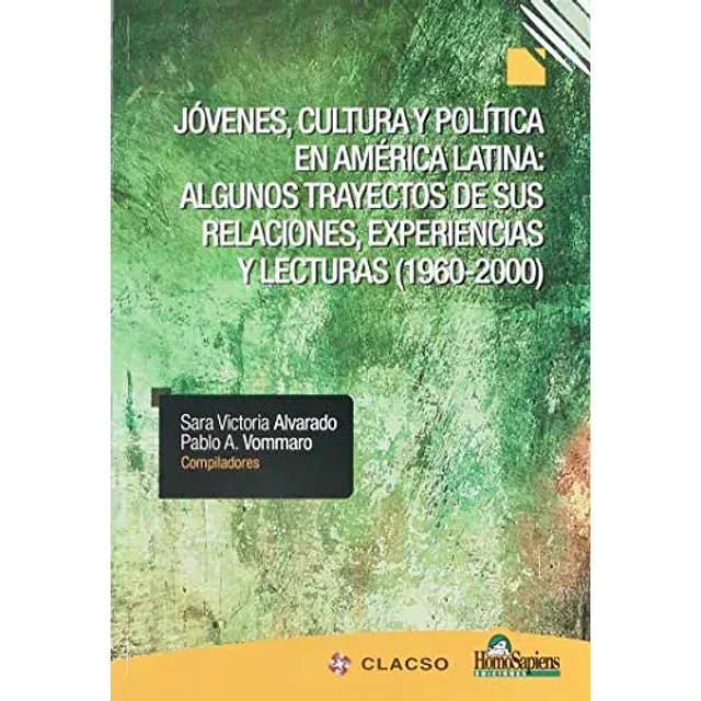 Jóvenes, cultura y política en América Latina:
