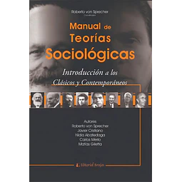 Manual de teorías sociológicas. Introducción a los clásicos y contemporáneos