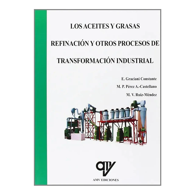 Los Aceites y Grasas Refinación y Otros Procesos de Transformación Industrial