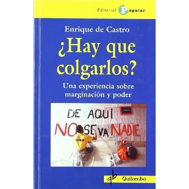 ¿Hay que colgarlos?