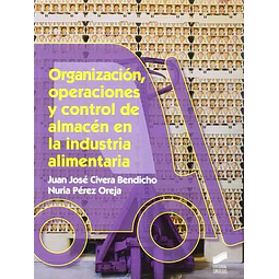 Organización, Operaciones y Control de Almacén en la Industria Alimentaria