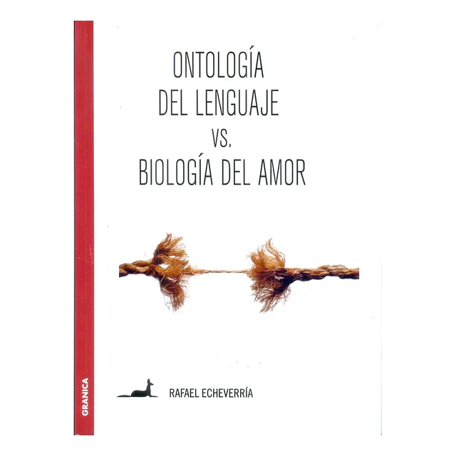 Ontología del Lenguaje vs. Biología del Amor