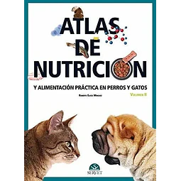 Atlas de nutrición y alimentación práctica en perros y gatos - Vol 2