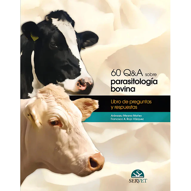 60 Q&A sobre parasitología bovina. Libro de preguntas y respuestas