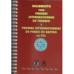 Reglamento de Pruebas Internacionales de Trabajo y Pruebas Internacionales de Perro de Rastro de FCI