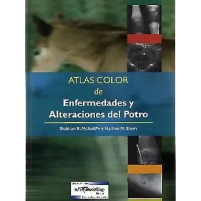 Atlas Color de Enfermedades y Alteraciones del Potro