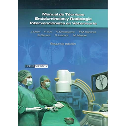 Manual de técnicas endoluminales y radiología intervencionista en veterinaria