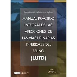 Manual práctico integral de las afecciones de la vías urinarias inferiores del felino (LUTD)