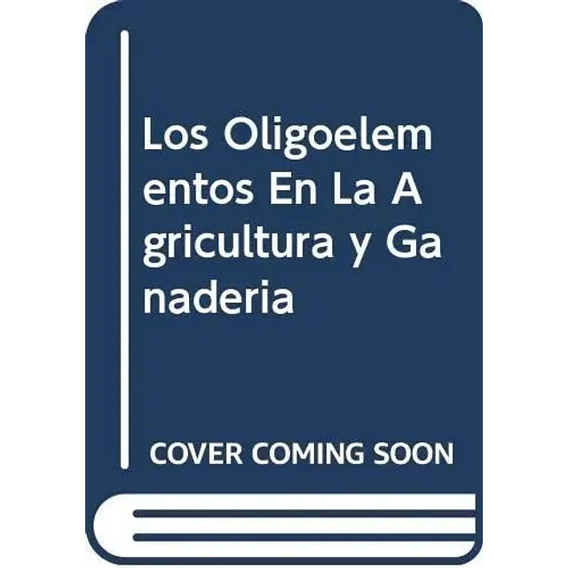 Los Oligoelementos en la agricultura y ganaderia