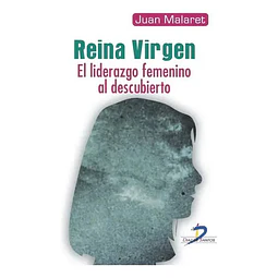 Reina Virgen El liderazgo femenino al descubierto