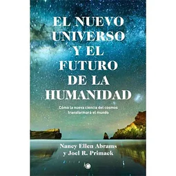 El nuevo universo y el futuro de la humanidad