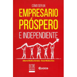 Empresario Próspero e Independiente cómo ser un