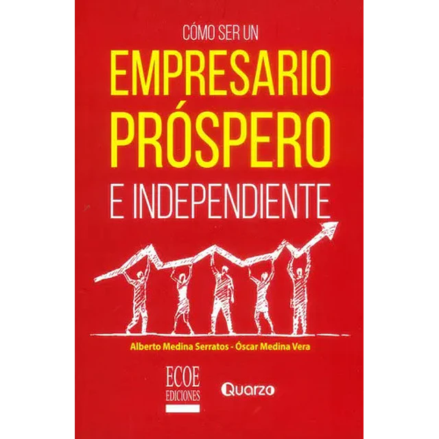 Empresario Próspero e Independiente cómo ser un