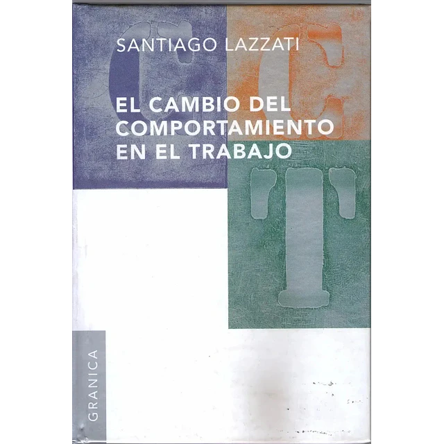 El Cambio del Comportamiento en el Trabajo