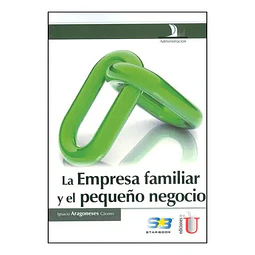 La Empresa Familiar y el Pequeño Negocio