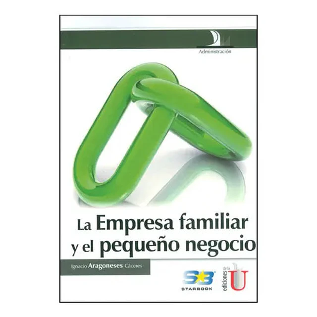 La Empresa Familiar y el Pequeño Negocio