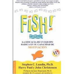 Fish, la eficacia de un equipo radica en su capacidad de motivación
