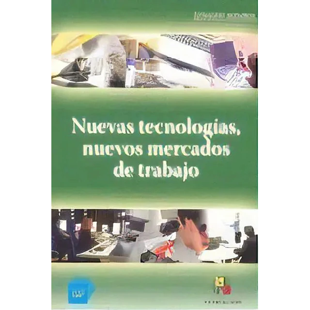 Nuevas tecnologias, nuevos mercados de trabajo