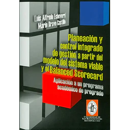 Planeación y control integrado de gestión a partir del modelo de sistema viable y el Balance Scoreca
