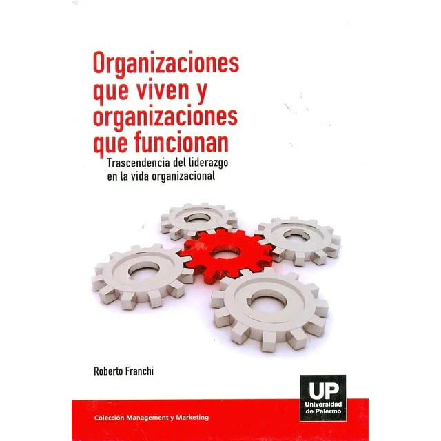 Organizaciones que viven y organizaciones que funcionan