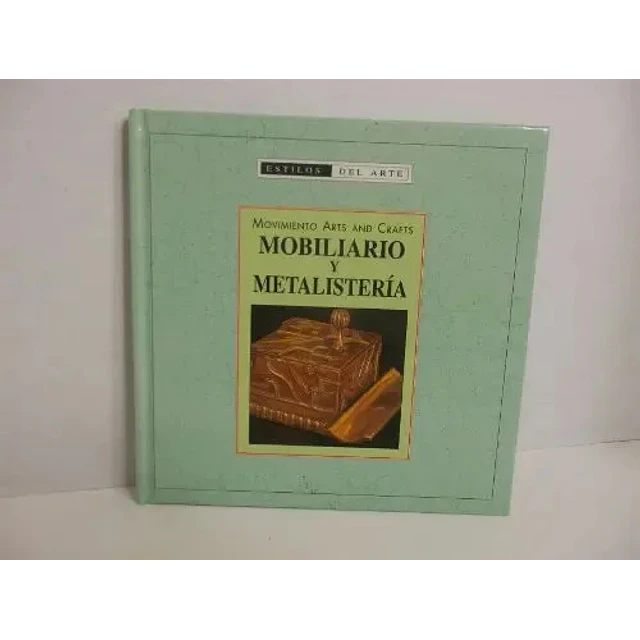 Mobiliario y metalisteria movimiento arts and crafts