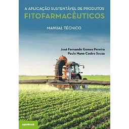 A aplicaçao sustentavel de produtos fitofarmaceuticos
