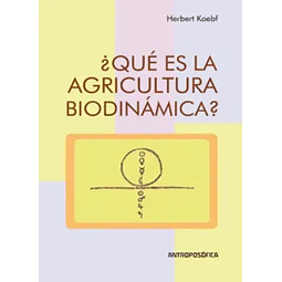 ¿ Qué es la agricultura biodinámica ?