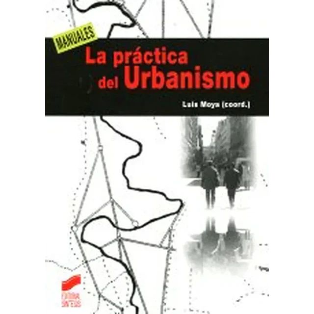 La Práctica del Urbanismo Manuales