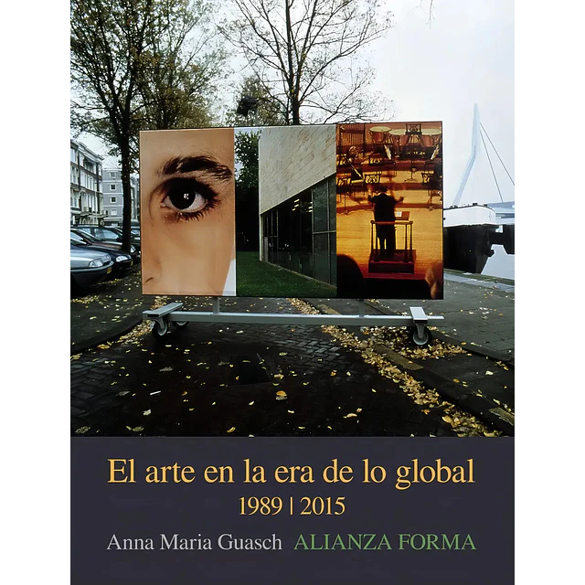El arte en la era de lo global 1989/2015