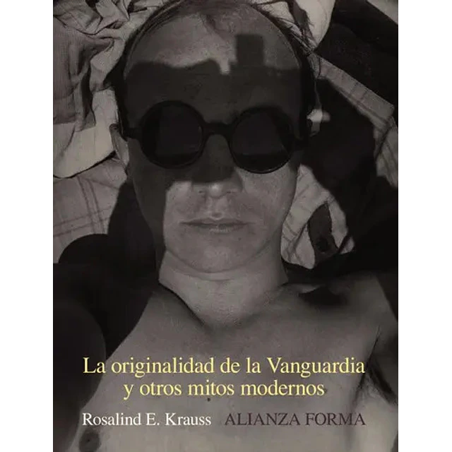 La originalidad de la Vanguardiay otros mitos modernos