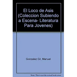 Teatro Subiendo a escena El loco de Asis CD