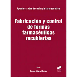 Fabricación y control de formas farmaceuticas recubiertas
