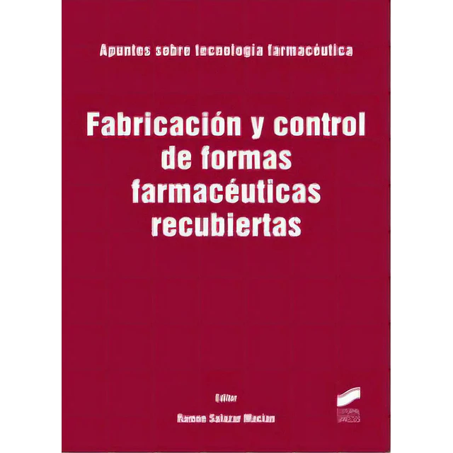 Fabricación y control de formas farmaceuticas recubiertas