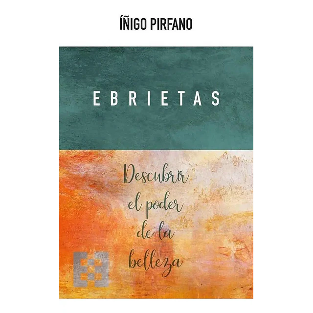 Ebrietas. Descubrir el pode de la belleza