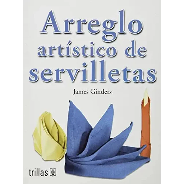 Arreglo artístico de Servilletas