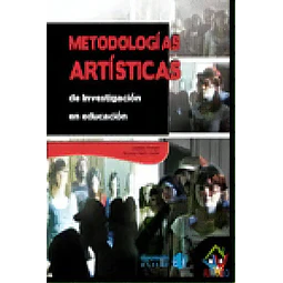 Metodologías Artísticas de Investigación en Educación
