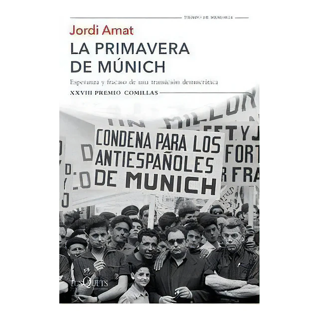 La primavera de Múnich. Esperanza y fracaso de una transición democrática