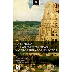 La lengua de las matemáticas y otros relatos exactos