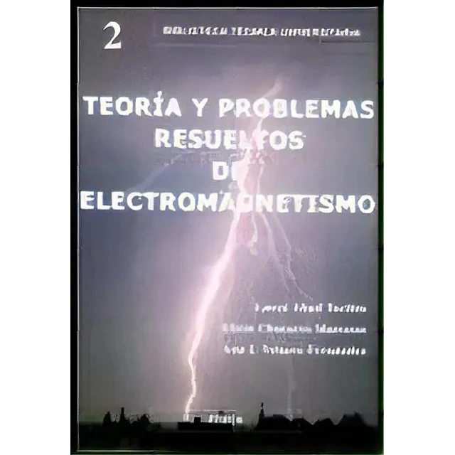 Teoría y problemas resueltos de electromagnetismo