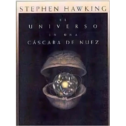 El Universo en una Cáscara de Nuez