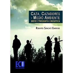 Caza, cazadores y medio ambiente