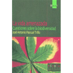 La vida amenazada