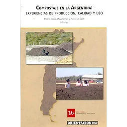 Compostaje en la Argentina : Experiencias de PRoducción, Calidad y Uso