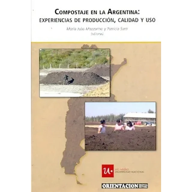 Compostaje en la Argentina : Experiencias de PRoducción, Calidad y Uso