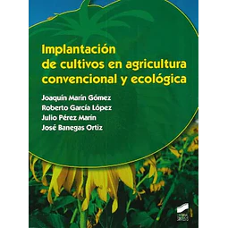 Implantación de cultivos en Agricultura Convencional y Ecológica
